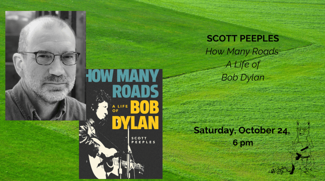 Scott Peeples Presents "How Many Roads: A Life of Bob Dylan"