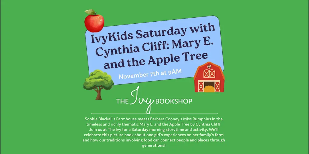 IvyKids Saturday with Cynthia Cliff: "Mary E. and the Apple Tree"